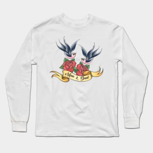 Hand Drawn Tattoo with the Inscription of Mom and Dad Long Sleeve T-Shirt